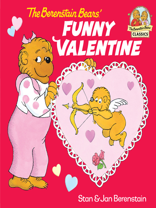 The Berenstain Bears Funny Valentine Kern County Library Overdrive